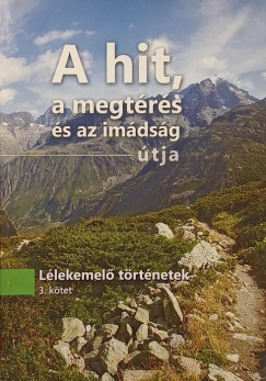 A hit, a megtrs s az imdsg tja