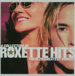 Roxette - A Collection Of Roxette Hits! - Their 20 Greatest songs - CD