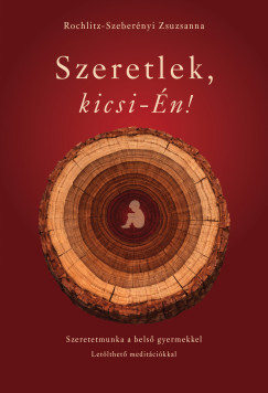 Szeretlek, kicsi-�n!