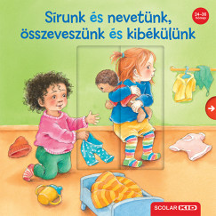 Srunk s nevetnk, sszevesznk s kibklnk