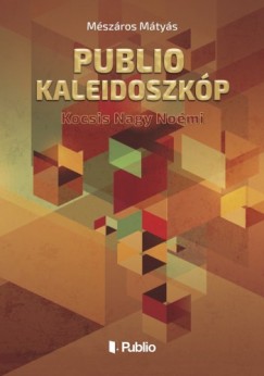 Publio Kaleidoszkp II. - Kocsis Nagy Nomi