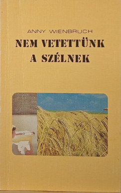Nem vetettnk a szlnek