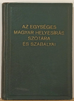 Az egys�ges magyar helyes�r�s sz�t�ra �s szab�lyai