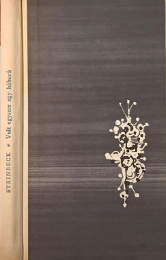 John Steinbeck - Volt egyszer egy hbor
