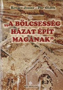 "A b�lcsess�g h�zat �p�t mag�nak"