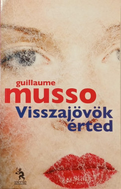 Guillaume Musso - Visszajvk rted