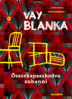 Vay Blanka - sszekapaszkodva zuhanni