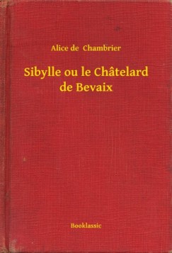 Sibylle ou le Ch�telard de Bevaix
