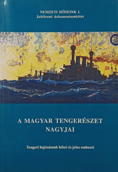 A magyar tenger�szet nagyjai