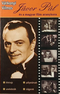 J�vor P�l �s a magyar film aranykora
