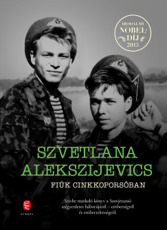Szvetlana Alekszijevics - Fiúk cinkkoporsóban