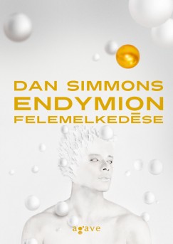 Dan Simmons - Endymion felemelkedse