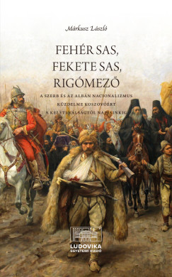 Feh�r sas, fekete sas, Rig�mez�