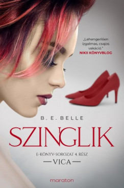 B. E. Belle - Szinglik - Vica (4.rsz)