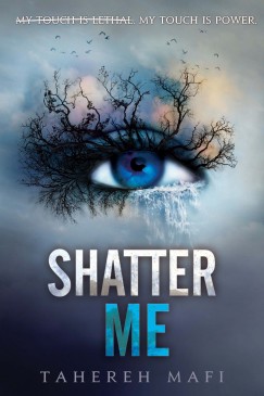 Tahereh Mafi - Shatter Me