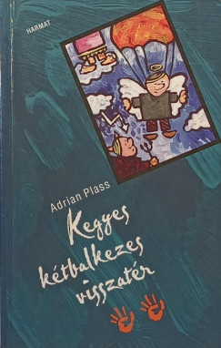 Adrian Plass - Kegyes ktbalkezes visszatr