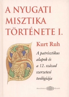Kurt Ruh - A nyugati misztika trtnete I.