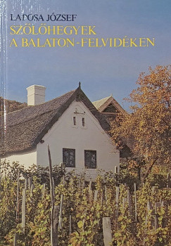 Sz�l�hegyeka a Balaton-Felvid�ken