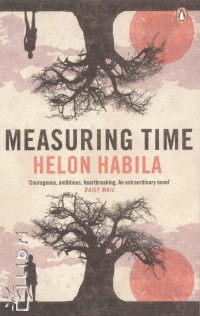 Helon Habila - Measuring Time