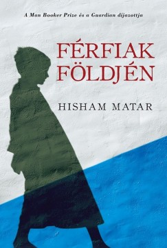 Hisham Matar - Frfiak fldjn