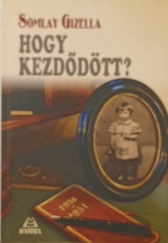Hogy kezd�d�tt?