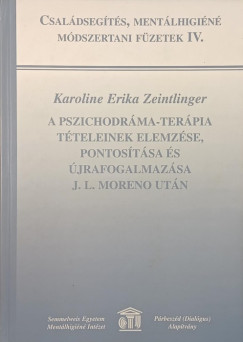A pszichodrma-Terpia tteleinek elemzse, pontostsa s jrafogalmazsa J.L. Moreno utn