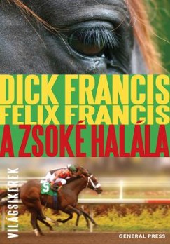 Dick Francis - Felix Francis - A zsok halla