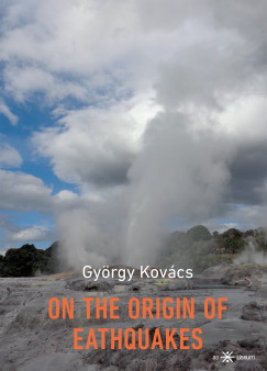 Kovcs Gyrgy - On the Origin of Earthquakes