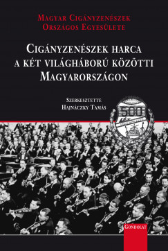 Hajnczky Tams   (Szerk.) - Cignyzenszek harca a kt vilghbor kztti Magyarorszgon