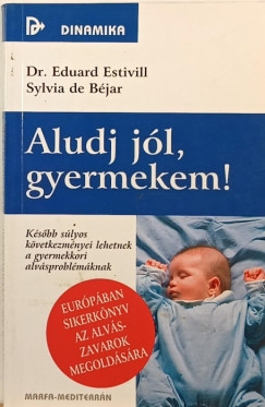 Aludj jl, gyermekem!