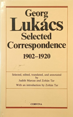 Lukács György - Selected Correspondence 1902-1920