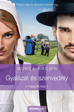 Borsa Brown - Gyalzat s szenvedly - Msodik rsz