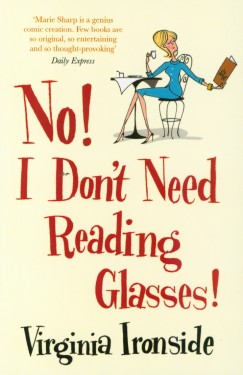 Virginia Ironside - No! I Don_t Need Reading Glasses