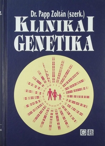 Dr. Papp Zoltán (Szerk.) - Klinikai genetika