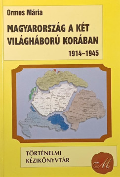 Magyarorszg a kt vilghbor korban (1914-1945)