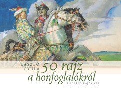 50 rajz a honfoglalkrl