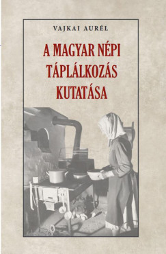 A magyar npi tpllkozs kutatsa