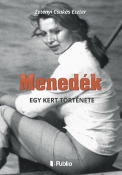 Menedk - Egy kert trtnete