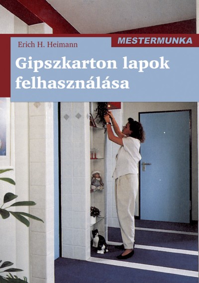 Erich H. Heimann - Gipszkarton lapok felhasználása