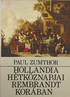 Hollandia htkznapjai Rembrandt korban
