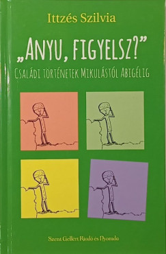 "Anyu, figyelsz?"