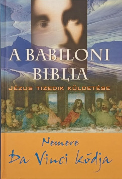A babiloni biblia - J�zus tizedik k�ldet�se
