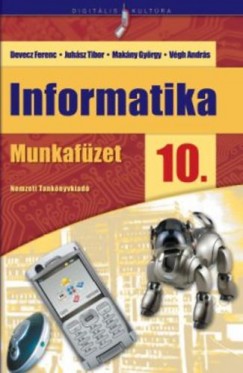Makány György - Végh András - Informatika 10.