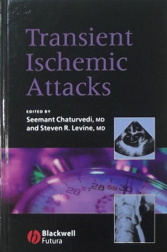 Seemant Chaturvedi   (Szerk.) - Steven R. Levine   (Szerk.) - Transient Ischemic Attacks