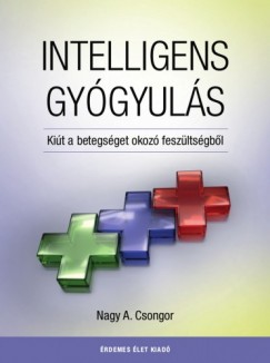 Intelligens Gygyuls - Kit a betegsget okoz feszltsgbl