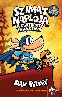 Dav Pilkey - Szimat naplja - A csetepat hv szava