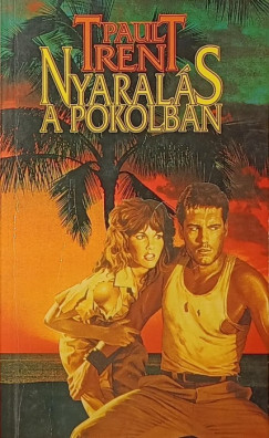 Paul Trent - Nyaral�s a pokolban