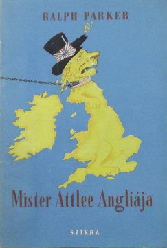 Ralph Parker - Mister Attlee Anglija