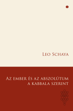 Az ember �s az Abszol�tum a Kabbala szerint
