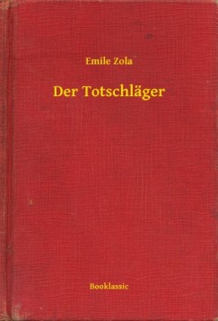 mile Zola - Der Totschlger